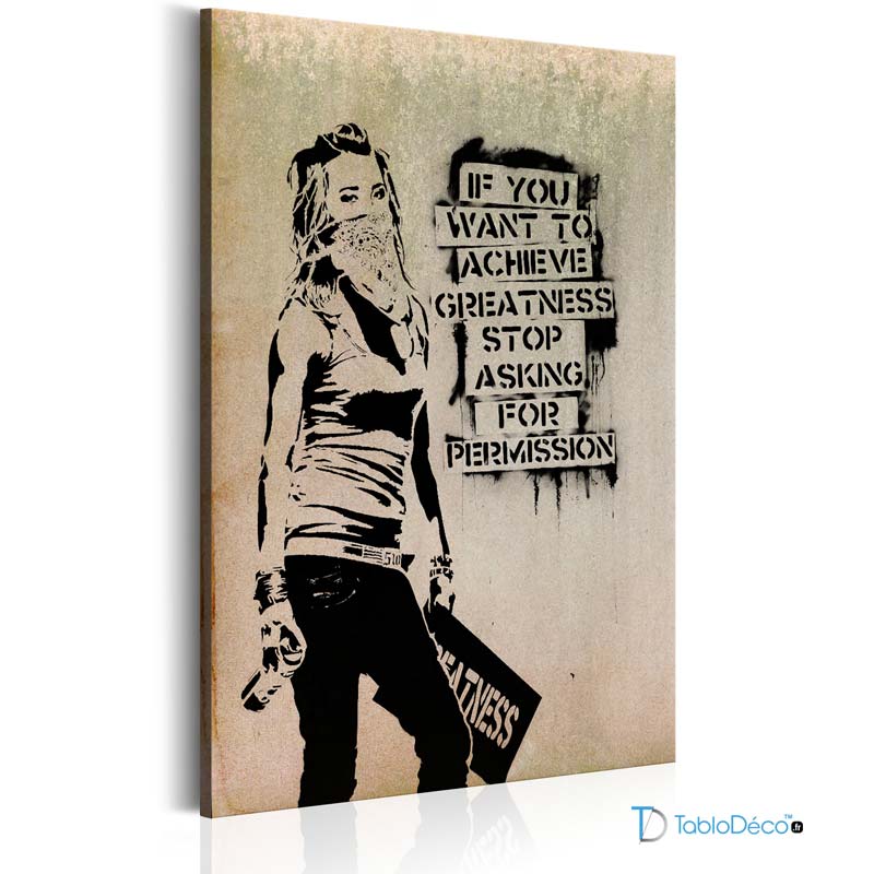 Acheter une reproduction sur toile "If You Want To Achieve Greatness" de Banksy - TabloDéco.fr